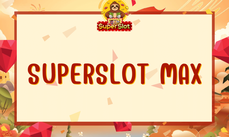 superslot max